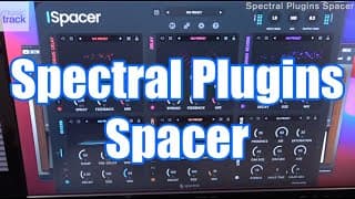 Spectral Plugins Spacer Demo & Review